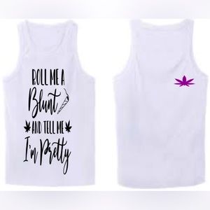 Roll me a blunt Tank